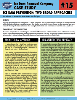 Ice Dam Prevention: Two Broad Approaches Ice Dam Prevention: Two Broad Approaches